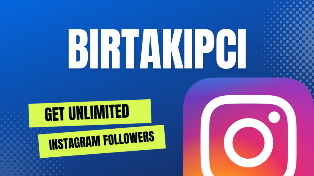 BirTAKIPCI : (New Website) Gain Real Followers on Instagram 2023