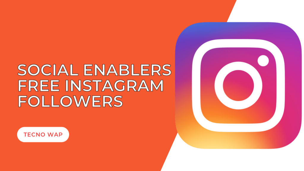 Social Enablers - [New Website] Get Real 1000 Instagram Followers [Without Login]