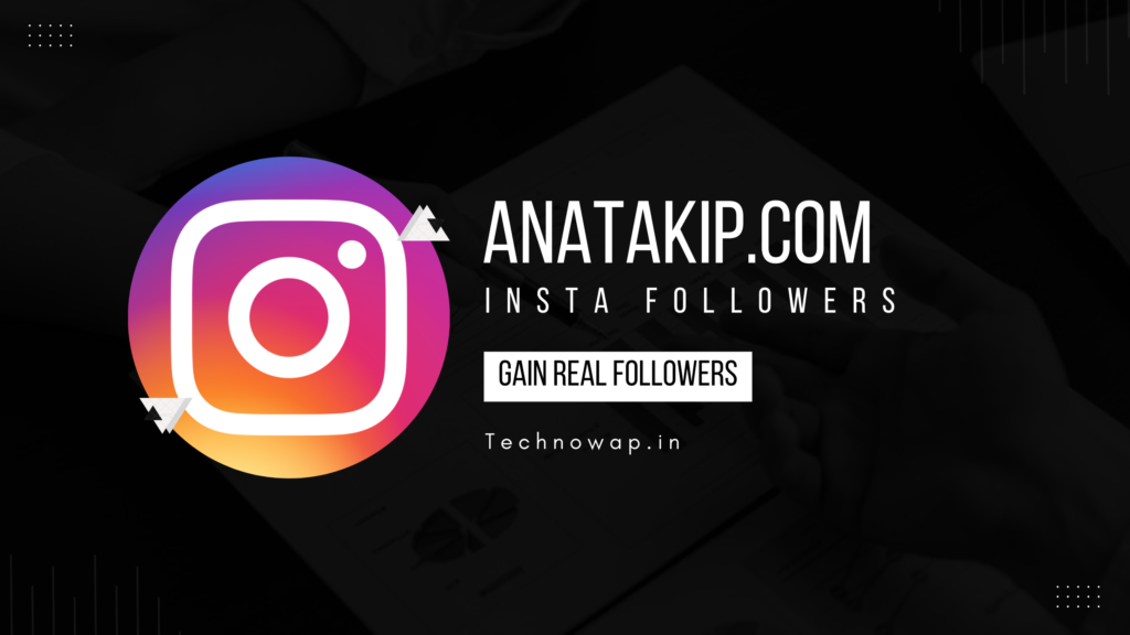 [New Trick] How to Get Instagram Followers using AnaTAKIP 